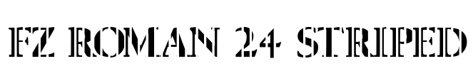 FZ ROMAN 24 STRIPED Font Image