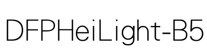 DFPHeiLight-B5 Font Image