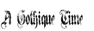 A Gothique Time  Font Image