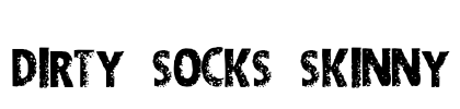 DIRTY SOCKS SKINNY Font Image