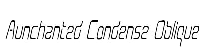 Aunchanted Condense Oblique Font Image