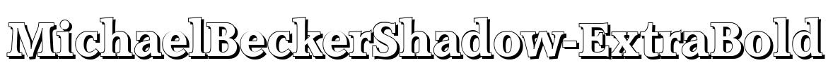 MichaelBeckerShadow-ExtraBold Font Image