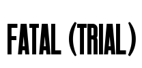 Fatal (TRIAL) Font Image