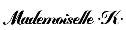 Mademoiselle ·K· Font Image