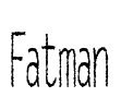 Fatman