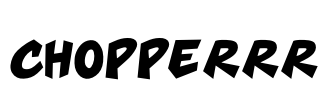 CHOPPERRR Font Image