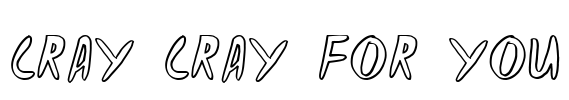 CRAY CRAY FOR YOU Font Image