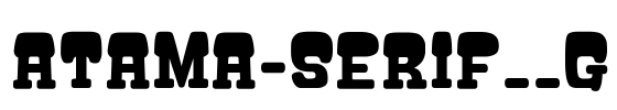 ATAMA-SERIF__G Font Image