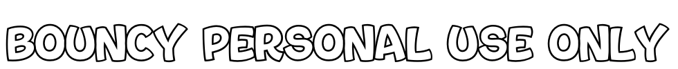 Bouncy PERSONAL USE ONLY Font Image