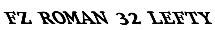 FZ ROMAN 32 LEFTY Font Image