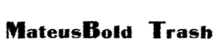 MateusBold Trash Font Image