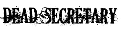 DEAD SECRETARY Font Image