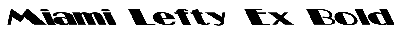 Miami Lefty Ex Bold Font Image