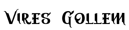 Vires Gollem Font Image