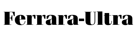 Ferrara-Ultra Font Image