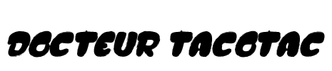 DOCTEUR TACOTAC Font Image