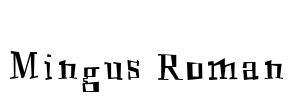 Mingus Roman Font Image