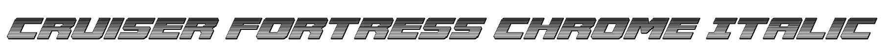 Cruiser Fortress Chrome Italic Font Image