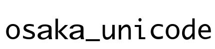 osaka_unicode Font Image