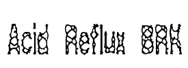 Acid Reflux BRK Font Image