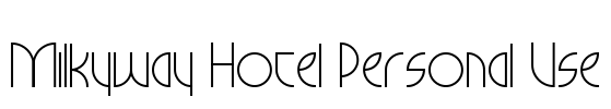 Milkyway Hotel Personal Use Font Image