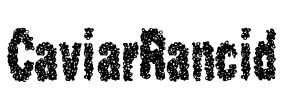 CaviarRancid Font Image