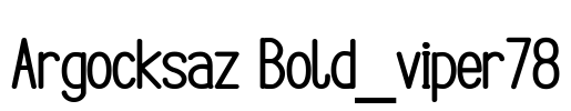 Argocksaz Bold_viper78 Font Image