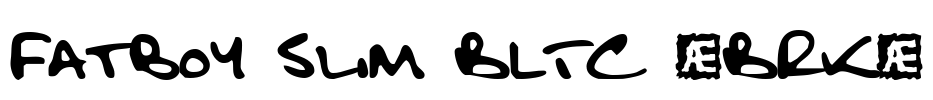 Fatboy Slim BLTC (BRK) Font Image