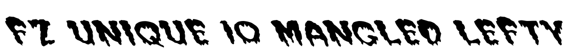 FZ UNIQUE 10 MANGLED LEFTY Font Image