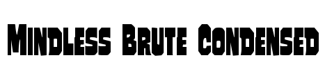 Mindless Brute Condensed Font Image