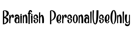 Brainfish_PersonalUseOnly Font Image