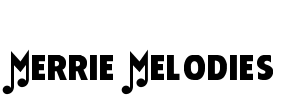 Merrie Melodies Font Image