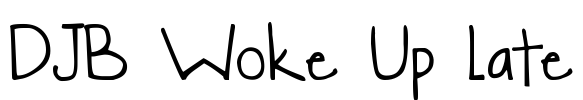 DJB Woke Up Late Font Image