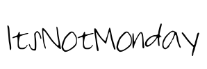 ItsNotMonday Font Image